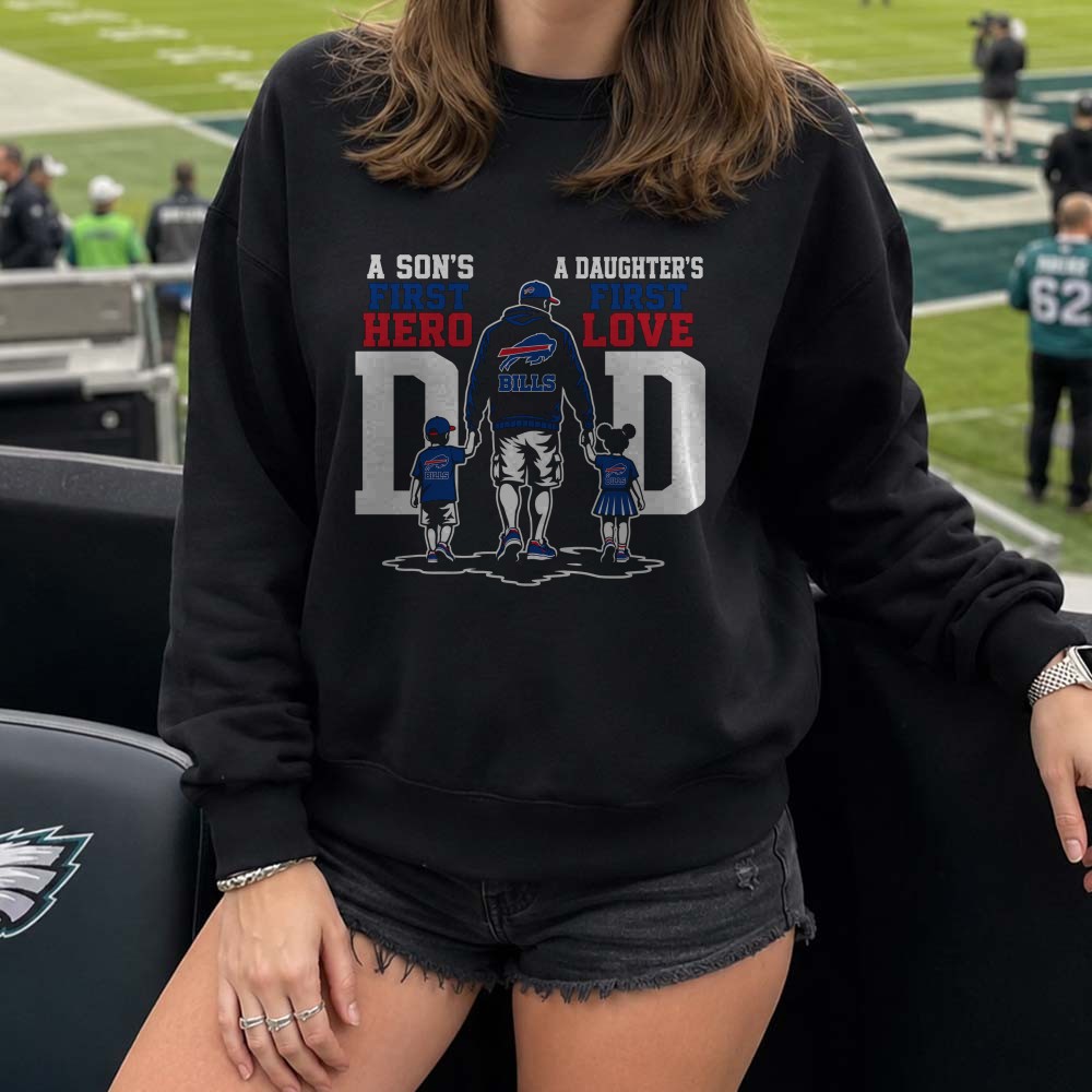 A Son’s First Hero A Daughter’s First Love Dad Father’s Day Buffalo Bills T-Shirt A Son’s First Hero A Daughter’s First Love Dad Father’s Day Buffalo Bills T-Shirt