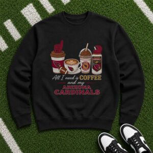 All I Need Is Coffee And My Arizona Cardinals Fan T-Shirt