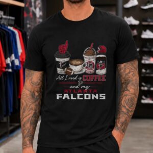 All I Need Is Coffee And My Atlanta Falcons Coffee Lover Women NFL T-Shirt