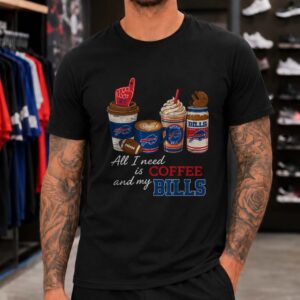 All I Need Is Coffee And My Bills Women Fan Game Day Buffalo Bills NFL T-Shirt