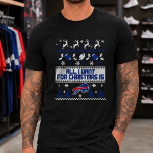 All I Want For Christmas Is Buffalo Bills Ugly Sweater Fan T-Shirt