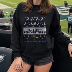 All I Want For Christmas Is Ravens Ugly Sweater Baltimore Ravens Fan T-Shirt