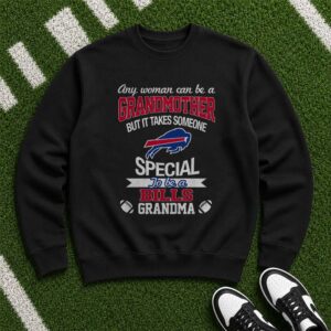 Any Woman Can Be A Grandmother But It Takes Someone Special To Be A Bills Grandma Buffalo Bills T-Shirt