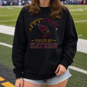 Arizona Cardinals Fueled By Haters Funny Fan T-Shirt