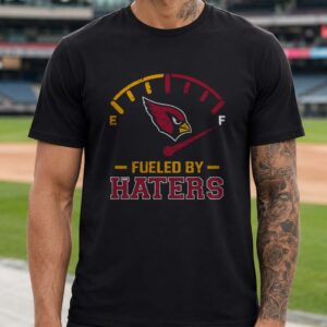 Arizona Cardinals Fueled By Haters Funny Fan T-Shirt