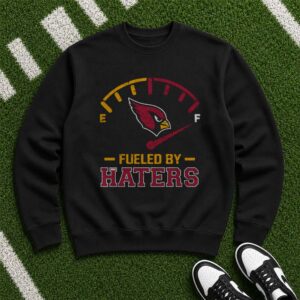 Arizona Cardinals Fueled By Haters Funny Fan T-Shirt