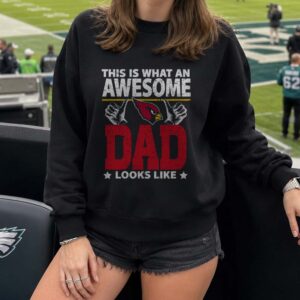Arizona Cardinals This Is What An Awesome Dad Looks Like Father_s Day T-Shirt
