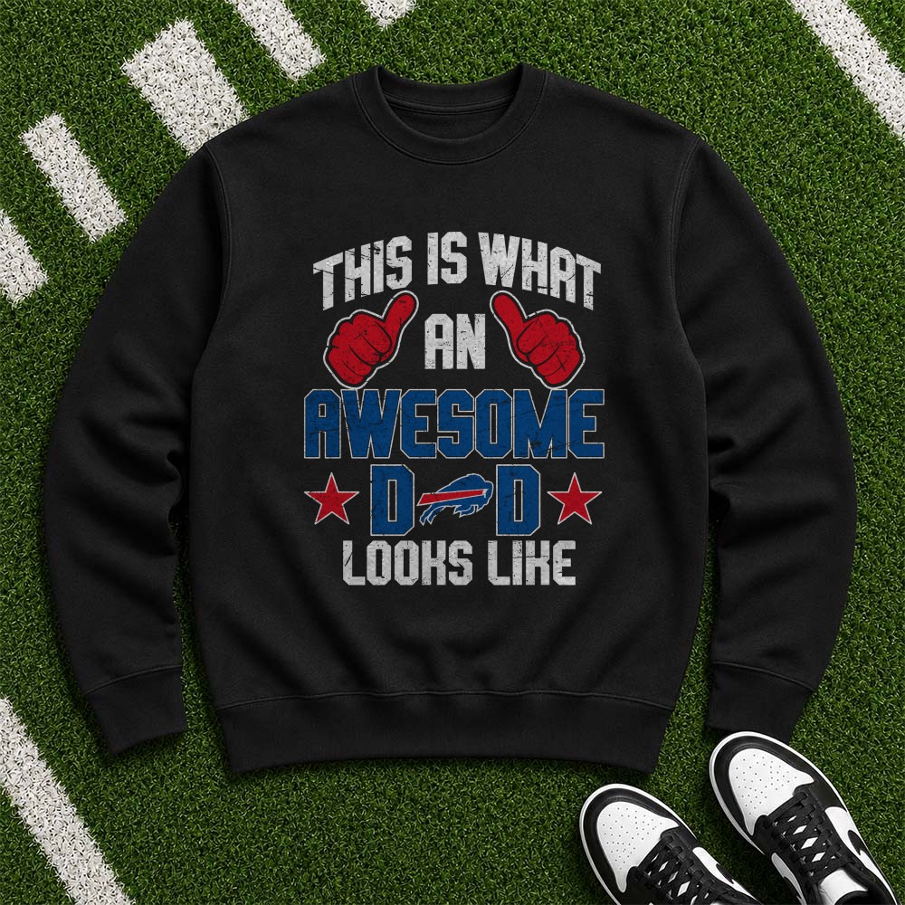 Awesome Buffalo Bills Dad This Is What Football Father Looks Like T-Shirt Awesome Buffalo Bills Dad This Is What Football Father Looks Like T-Shirt