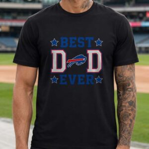 Best Dad Ever Father's Day Buffalo Bills T-Shirt