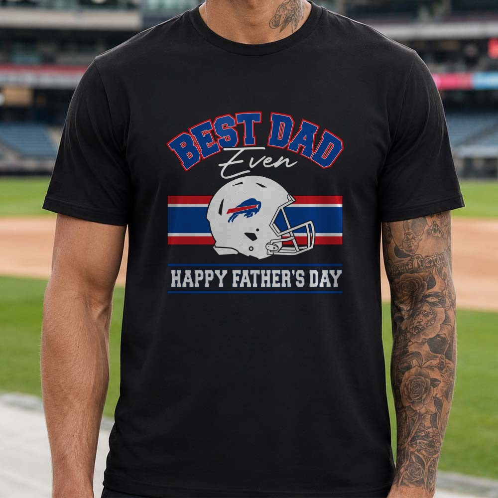 Best Dad Ever Happy Father’s Day Buffalo Bills T-Shirt Best Dad Ever Happy Father’s Day Buffalo Bills T-Shirt