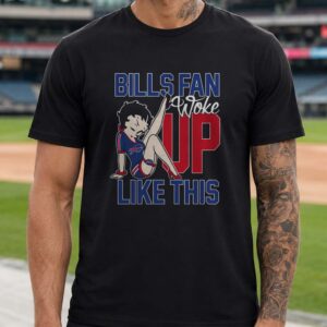 Betty Boop Bills Fan Woke Up Like This Women Buffalo Bills T-Shirt