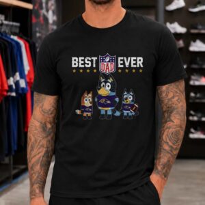 Bluey Bandit Best Dad Ever Ravens Fan Funny Father_s Day Baltimore Ravens NFL T-Shirt