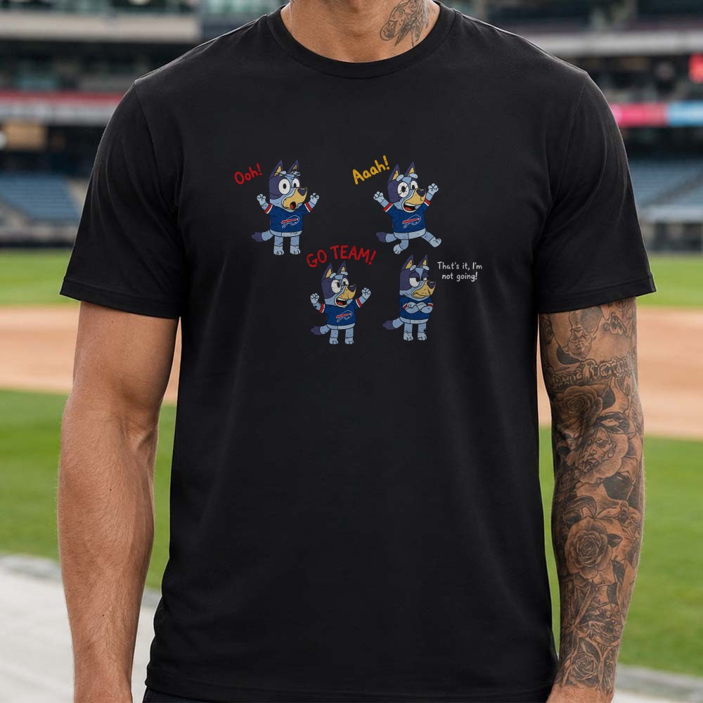 Bluey Buffalo Bills Go Team Ooh Aaah Funny Football Supporter T-Shirt Bluey Buffalo Bills Go Team Ooh Aaah Funny Football Supporter T-Shirt
