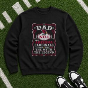 Dad Best No.1 Arizona Cardinals Fan The Myth The Legend Father_s Day T-Shirt