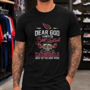 Dear God Thanks For Beer Football And Cardinals Christian Beer Lover Arizona Cardinals NFL T-Shirt