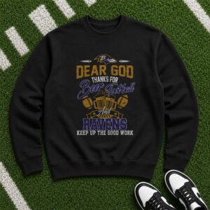 Dear God Thanks For Beer Football And Ravens Beer Lover Baltimore Ravens Fan T-Shirt