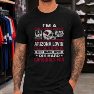 Die Hard Arizona Cardinals Fan Red Sea Bird Gang Rams Hatin State Farm Rockin T-Shirt