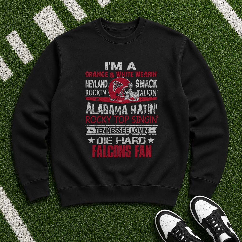 Die Hard Atlanta Falcons Fan Tennessee Rocky Top Neyland Rockin Alabama Hatin T-Shirt Die Hard Atlanta Falcons Fan Tennessee Rocky Top Neyland Rockin Alabama Hatin T-Shirt