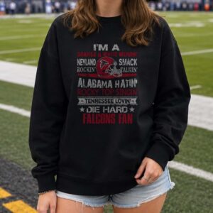 Die Hard Atlanta Falcons Fan Tennessee Rocky Top Neyland Rockin Alabama Hatin T-Shirt