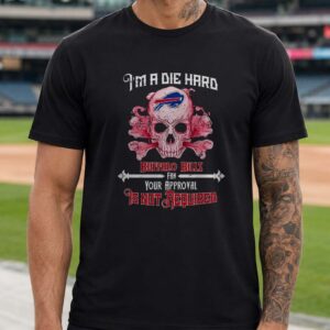 Die Hard Bills Fan Your Approval Is Not Required Pink Skull Women Buffalo Bills NFL T-Shirt
