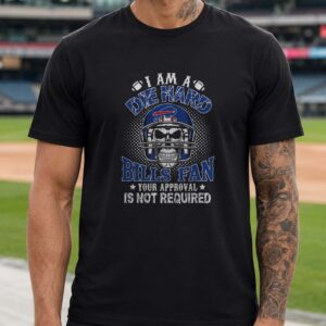 Die Hard Bills Fan Your Approval Is Not Required Skull Gothic Bills Mafia Buffalo Bills NFL T-Shirt