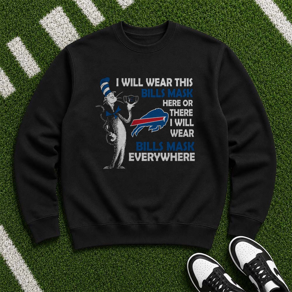 Dr. Seuss Cat In The Hat I Will Wear This Bills Mask Here Or There Everywhere Fan Buffalo Bills T-Shirt Dr. Seuss Cat In The Hat I Will Wear This Bills Mask Here Or There Everywhere Fan Buffalo Bills T-Shirt