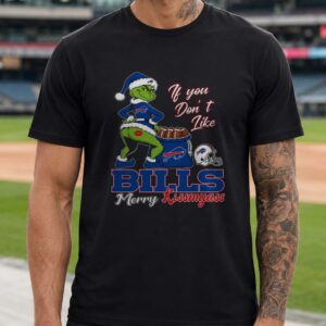 Dr. Seuss Grinch If You Don't Like Bills Merry Kissmyass Funny Christmas Buffalo Bills T-Shirt