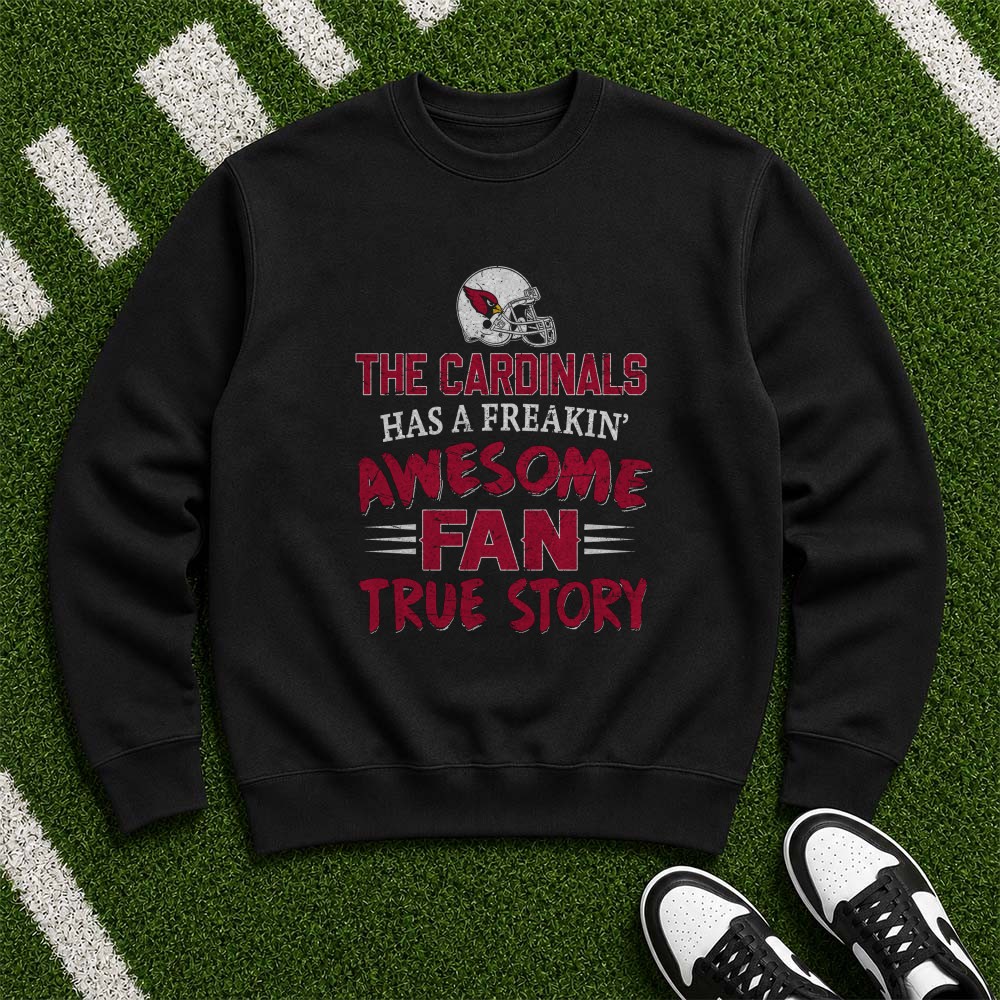 Freakin Awesome Fan True Story Proud Arizona Cardinals NFL Fan T-Shirt Freakin Awesome Fan True Story Proud Arizona Cardinals NFL Fan T-Shirt
