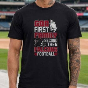 God First Family Second Then Atlanta Falcons Football Praying Hands T-Shirt