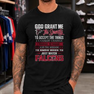 God Grant Me Serenity To Just Watch Falcons Funny Christian Atlanta Falcons NFL T-Shirt