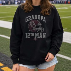 Grandpa 12th Man Texas A&M Aggies Shirt
