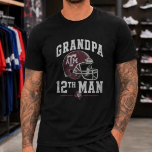 Grandpa 12th Man Texas A&M Aggies Shirt