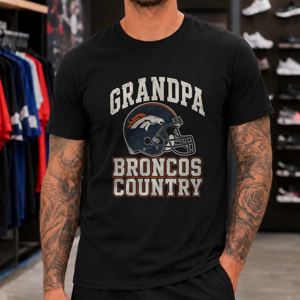 Grandpa Broncos Country Denver Broncos Shirt Grandpa Broncos Country Denver Broncos Shirt