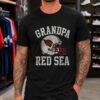 Grandpa Red Sox Nation Boston Red Sox Shirt Gift for Red Sox Grandfather Grandpa Red Sox Nation Boston Red Sox Shirt Gift for Red Sox Grandfather