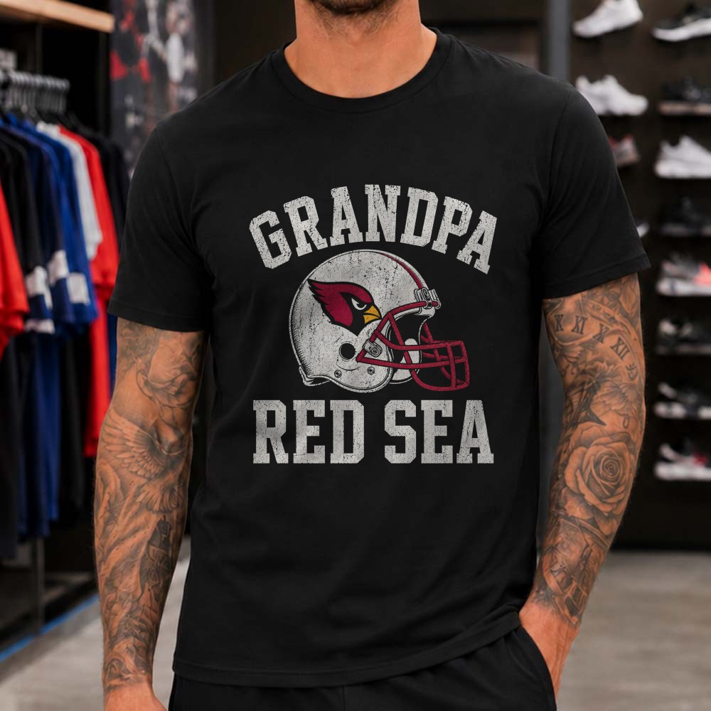 Grandpa Red Sea Arizona Cardinals Shirt Gift for Cardinals Grandfather Grandpa Red Sea Arizona Cardinals Shirt Gift for Cardinals Grandfather