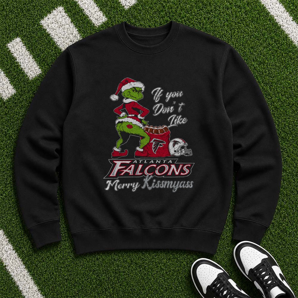 Grinch If You Don’t Like Atlanta Falcons Merry Kiss my Ass Funny Christmas T-Shirt Grinch If You Don’t Like Atlanta Falcons Merry Kiss my Ass Funny Christmas T-Shirt