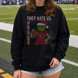 Grinch They Hate Us Because They Ain't Us Atlanta Falcons Christmas T-Shirt