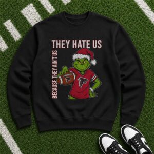 Grinch They Hate Us Because They Ain’t Us Atlanta Falcons Christmas T-Shirt