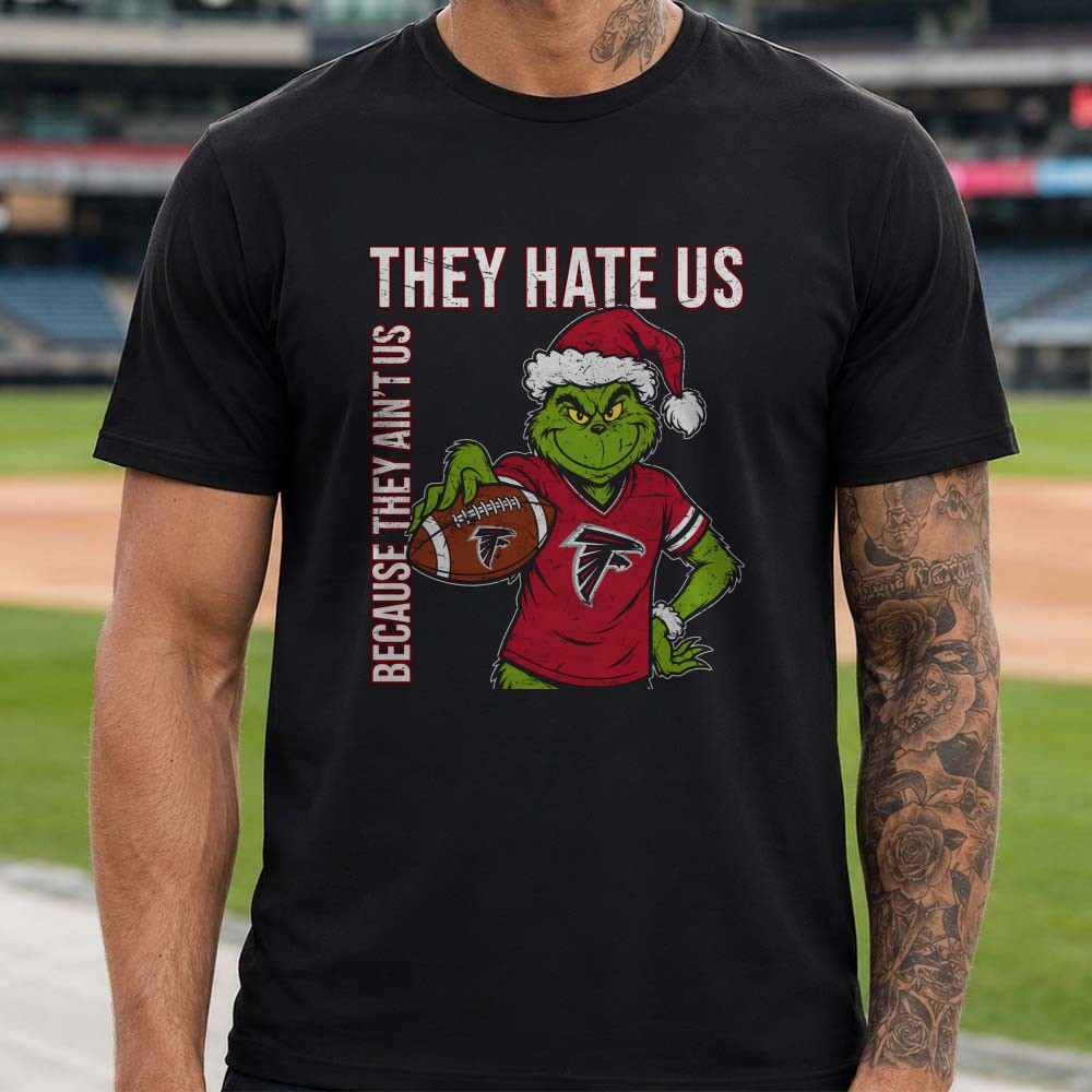 Grinch They Hate Us Because They Ain’t Us Atlanta Falcons Christmas T-Shirt Grinch They Hate Us Because They Ain’t Us Atlanta Falcons Christmas T-Shirt