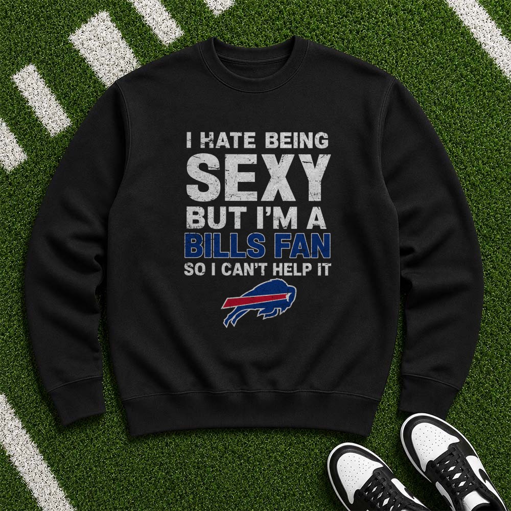 I Hate Being Sexy But I’m A Bills Fan So I Can’t Help It Funny Buffalo Bills NFL T-Shirt I Hate Being Sexy But I’m A Bills Fan So I Can’t Help It Funny Buffalo Bills NFL T-Shirt