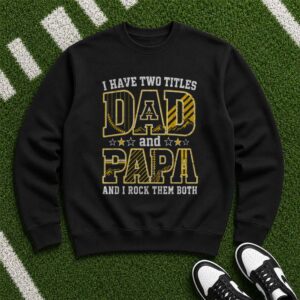 I Have Two Titles Dad And Papa Appalachian State Mountaineers Shirt