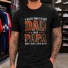 I Have Two Titles Dad And Papa Carolina Panthers Shirt
