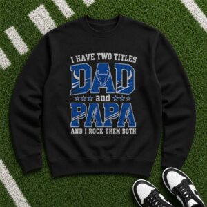 I Have Two Titles Dad And Papa Buffalo Bulls Shirt