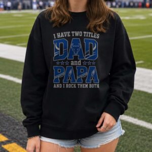 I Have Two Titles Dad And Papa Buffalo Bulls Shirt