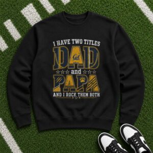 I Have Two Titles Dad And Papa California Golden Bears Shirt