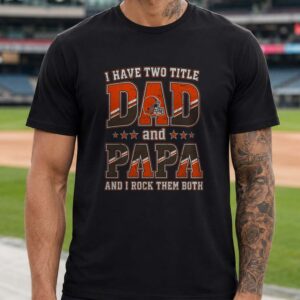I Have Two Titles Dad And Papa Cleveland Browns Shirt