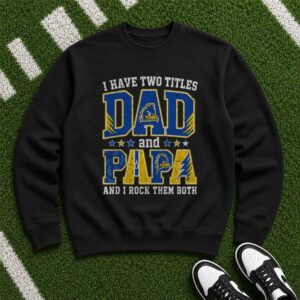 I Have Two Titles Dad And Papa Delaware Blue Hens Shirt