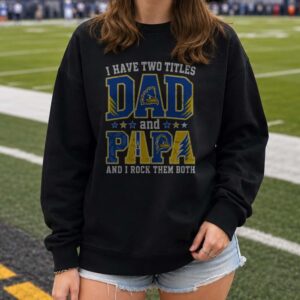 I Have Two Titles Dad And Papa Delaware Blue Hens Shirt