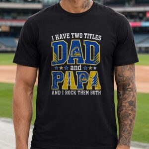I Have Two Titles Dad And Papa Delaware Blue Hens Shirt