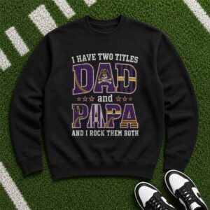 I Have Two Titles Dad And Papa ECU Pirates Shirt